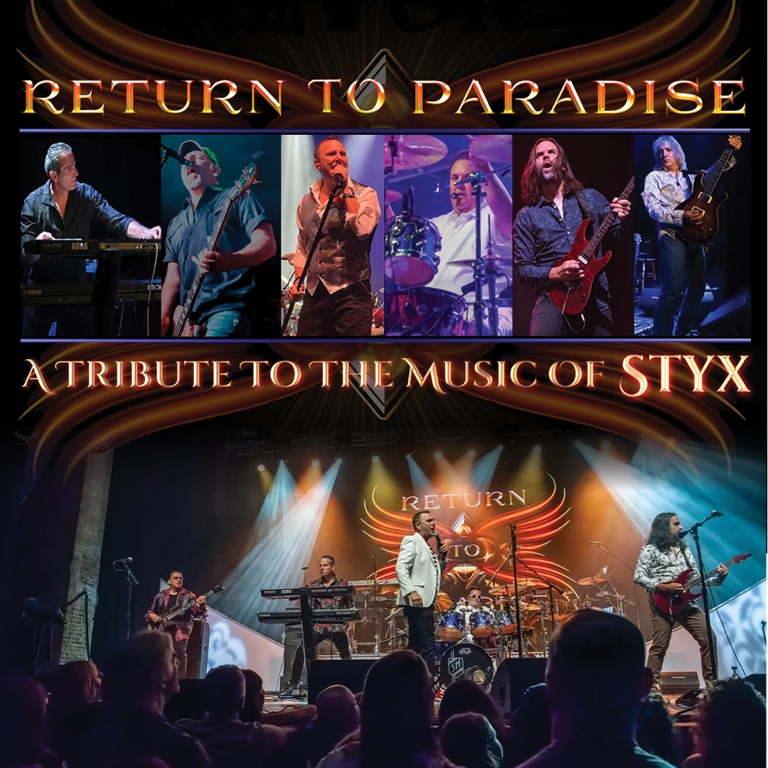 Return to Paradise  – A Tribute to the Music of Styx Return to Paradise  – A Tribute to the Music of Styx