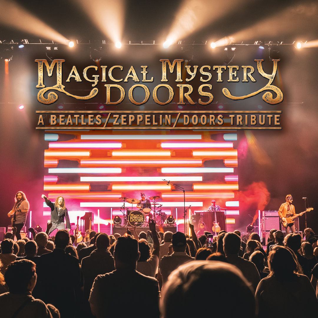 MAGICAL MYSTERY DOORS – Beatles, Zeppelin, Doors Tribute MAGICAL MYSTERY DOORS – Beatles, Zeppelin, Doors Tribute