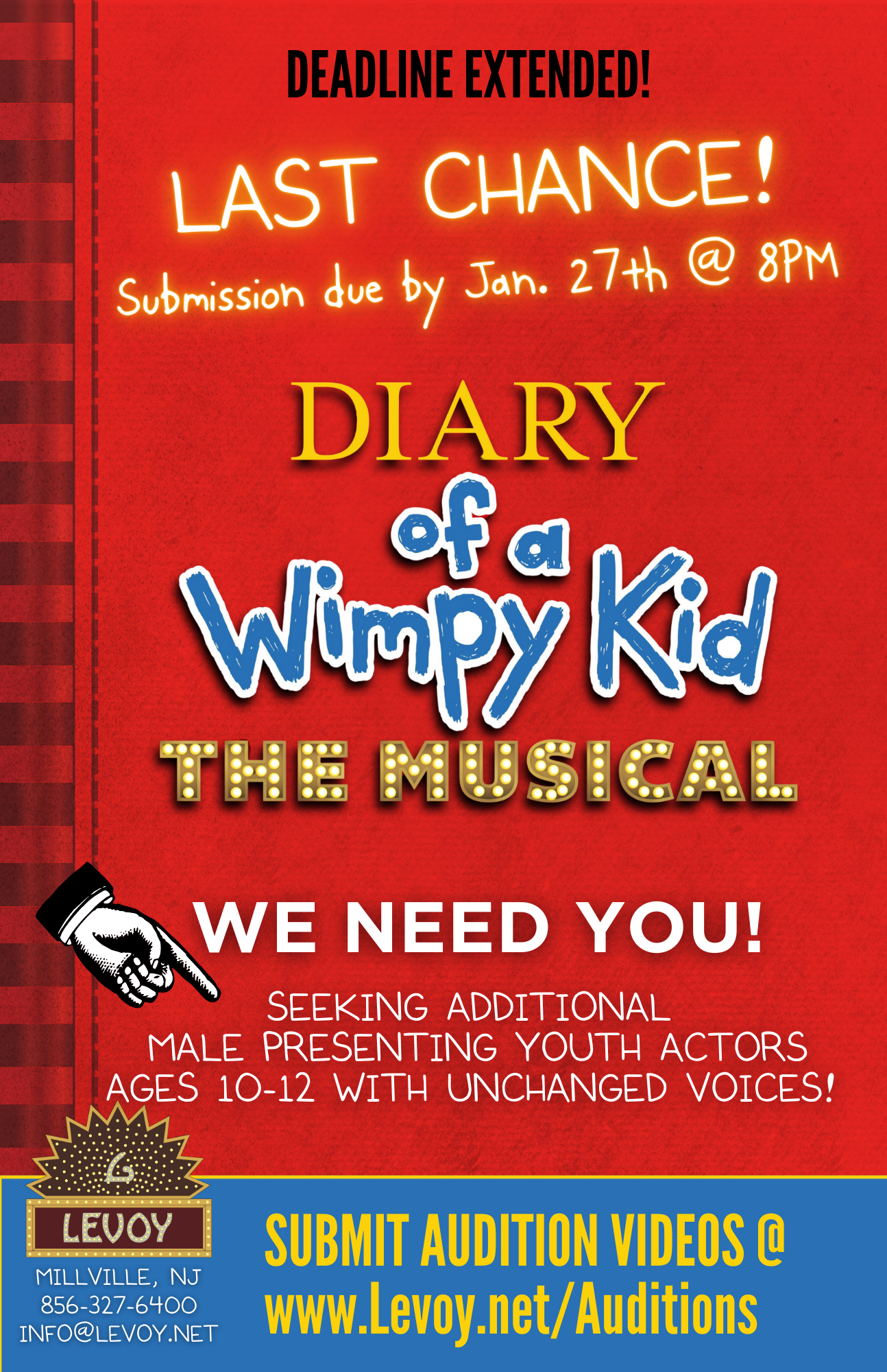 Red audition flyer announcing a deadline extension for Diary of a Wimpy Kid: The Musical. Large text reads “Last Chance!” with submission due by January 27 at 8 PM. The flyer says “We Need You!” and seeks additional male-presenting youth actors ages 10–12 with unchanged voices. Includes show title, a pointing hand graphic, and Levoy Theatre branding. Bottom text directs users to submit audition videos at www.levoy.net/auditions with Levoy Theatre contact information listed.