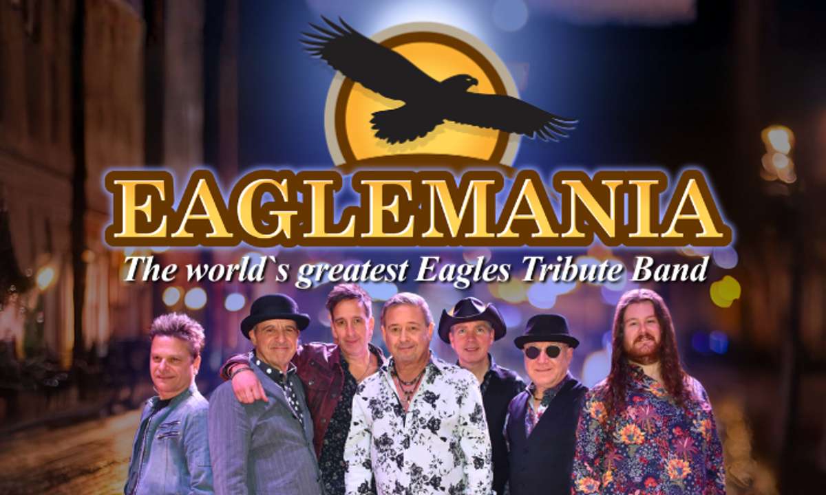 EagleMania – The World’s Greatest Eagles Tribute Band