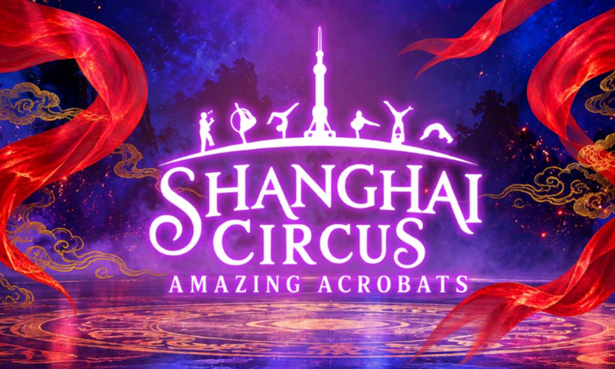Shanghai Circus – Amazing Acrobats